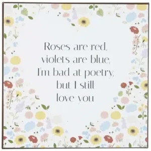 Metalskilt Roses are red violets are blue